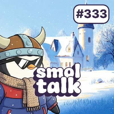 SMOLTALK #333: BONNE ANNÉE + COMMENT MAKE IT EN 2026 ?!