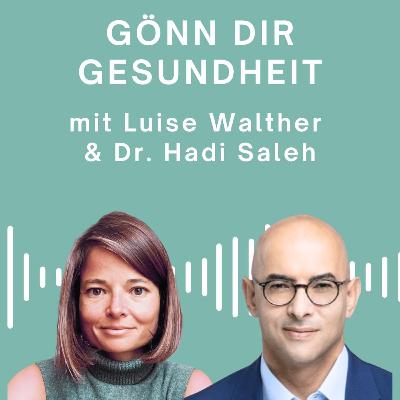 Gönn Dir Gesundheit - mit Dr. Hadi Saleh Gönn Dir Gesundheit - mit Dr. Hadi Saleh