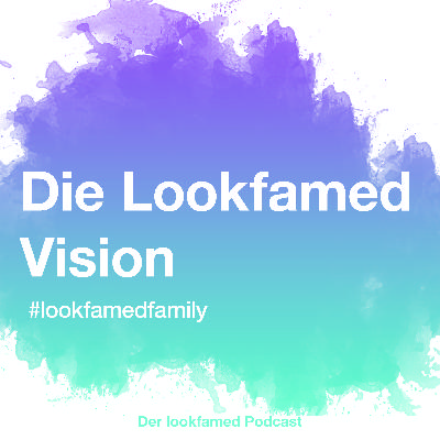 #18 Die Lookfamed Vision