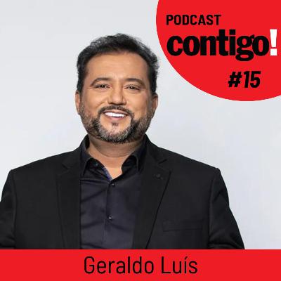GERALDO LUIS - PODCONTIGO #15