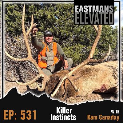 Episode 531: Killer Instincts With Kam Canaday Episode 531: Killer Instincts With Kam Canaday