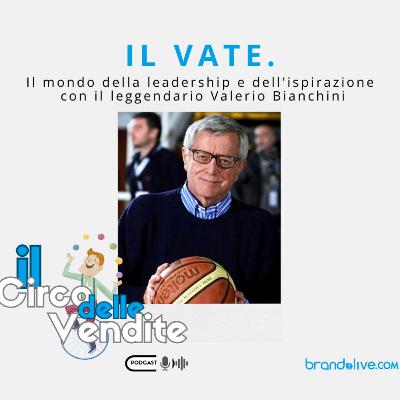S3.5 | Il Vate, Valerio Bianchini: Leadership ed Ispirazione. S3.5 | Il Vate, Valerio Bianchini: Leadership ed Ispirazione.
