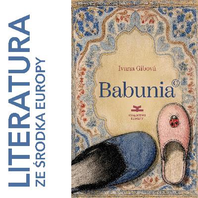 Ivana Gibová - Babunia© (2023) 🎙️ opowiada Iza Zając