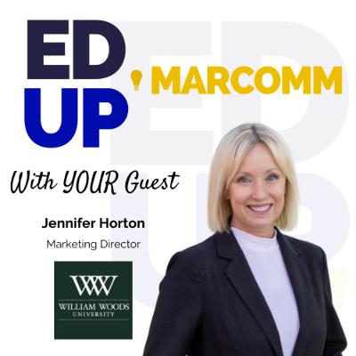 Episode 56 - Jennifer Horton - Director of Marketing at William Woods University Episode 56 - Jennifer Horton - Director of Marketing at William Woods University