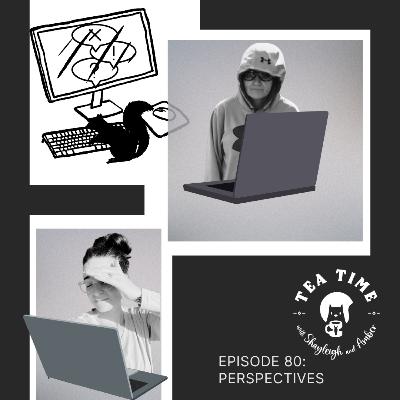 Episode 80: Perspectives