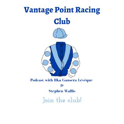Vantage Point Racing Club podcast episode 43
