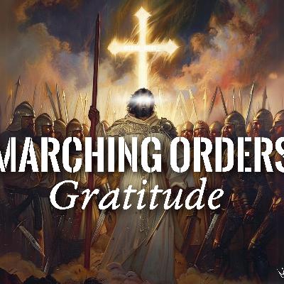 Marching Orders: Gratitude