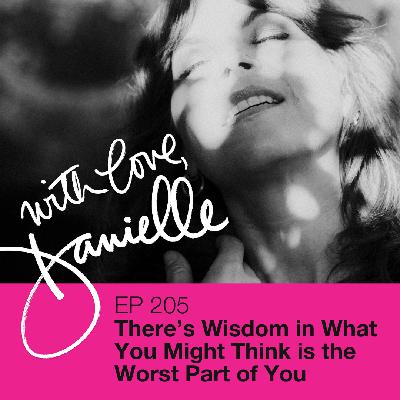There’s Wisdom in What you Might Think is the Worst Part of You