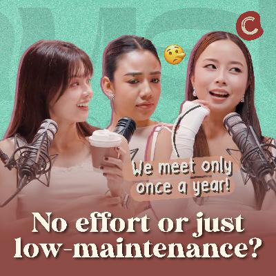 Why low maintenance friendship is problematic..