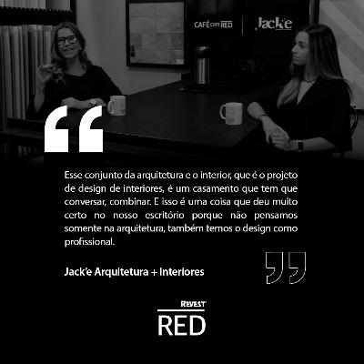 Café com Jack'e Arquitetura + Interiores