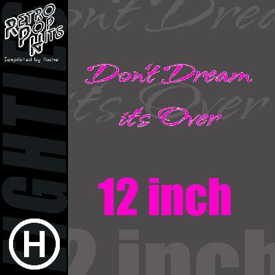 80s Don't Dream it's Over - 12 inch (Compilated by Hache)
