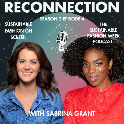 Reconnection // Sustainable Fashion on Screen