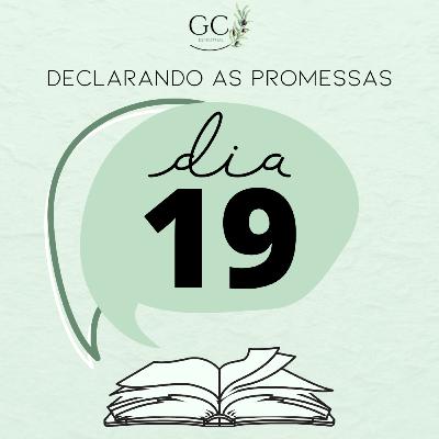DIA 19 | Declarando as Promessas