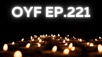 OYF Ep.221 Halloween, Candles and Chicks