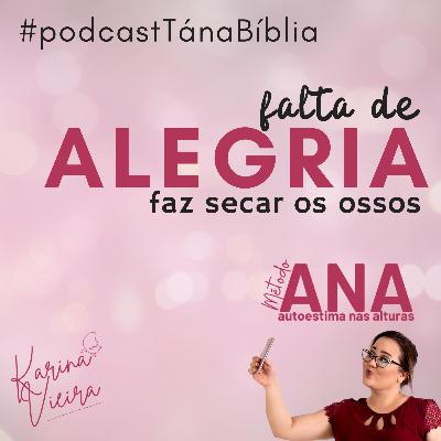 Falta de Alegria faz Secar os Ossos - Coaching Cristão Falta de Alegria faz Secar os Ossos - Coaching Cristão
