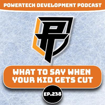 Ep.238 | What to Say When Your Kid Gets Cut Ep.238 | What to Say When Your Kid Gets Cut