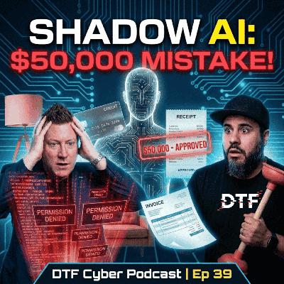 Your AI Just Spent $50,000: The Shadow AI Agent Nightmare | #DTF039 Your AI Just Spent $50,000: The Shadow AI Agent Nightmare | #DTF039