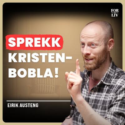 Tro utenfor kirken - tør du å leve den ut? – Eirik Austeng