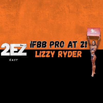 #5 Lizzy Ryder- 'I got my pro card 6 months after my first show' #5 Lizzy Ryder- 'I got my pro card 6 months after my first show'
