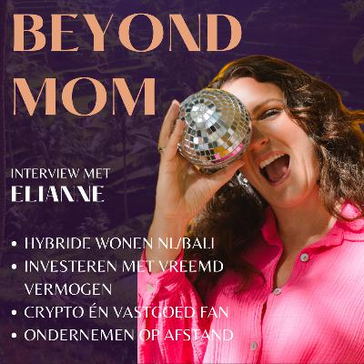 #10 Elianne Alblas over haar hybride NL/Bali-plan met drie kinderen, multi-passionate ondernemen en investeren in de UK, Bali & crypto