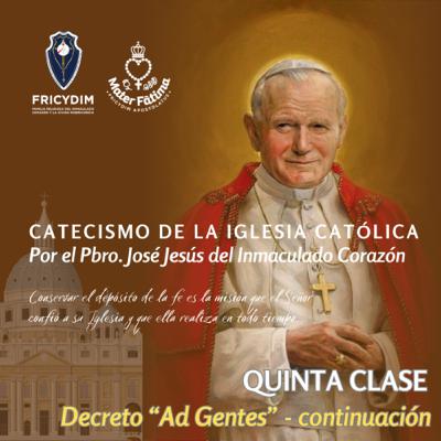 QUINTA CLASE: DECRETO “AD GENTES” - Continuación