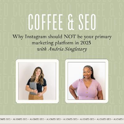 Why Instagram Should NOT Be Your Primary Marketing Platform in 2025 with Andria Singletary