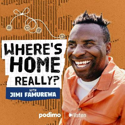 A Special Episode - Where's Home Really? with Jimi Famurewa