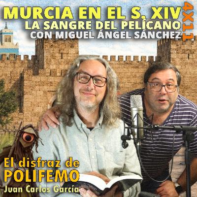 ¿Por qué Murcia sangró en el siglo XIV? La sangre del pelícano. Con Miguel Ángel Sánchez| EDDP 4x11