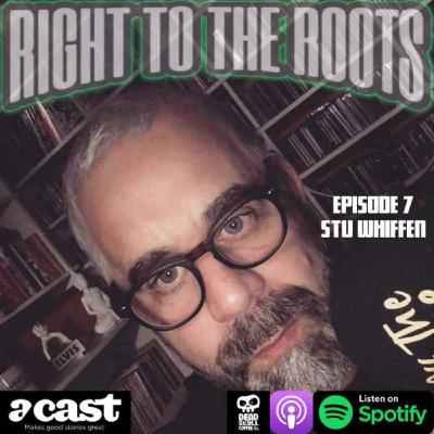 Episode 7 - Riffin' with Stu Whiffen