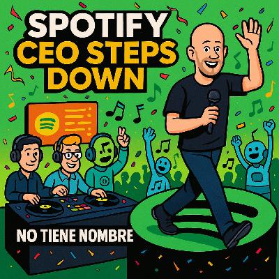 NTN 426 - Spotify, Daniel Ek se baja… pero no del todo