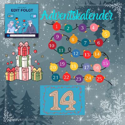 Edit Folgt Adventskalender 2025 - Tag 14