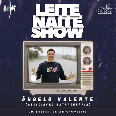 🎙 Leite Naite Show – Ângelo Valente