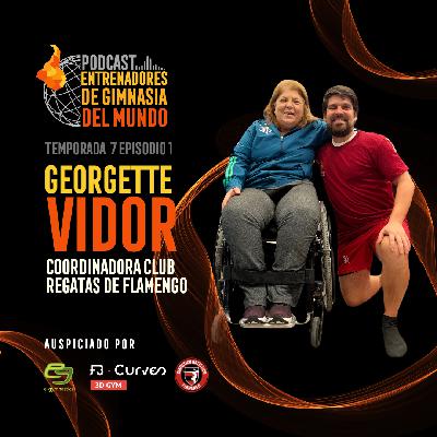 23. Georgette Vidor - Coordinadora de Gimnasia en CR Flamengo - T7xE1 23. Georgette Vidor - Coordinadora de Gimnasia en CR Flamengo - T7xE1
