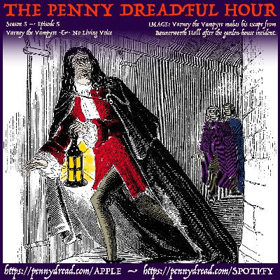 5.05: Escape from the bandits' hotel — with a ghost's help! — The romantic end of the Bonnie and Clyde of highwaymen. — Varney's foes are foiled again! 5.05: Escape from the bandits' hotel — with a ghost's help! — The romantic end of the Bonnie and Clyde of highwaymen. — Varney's foes are foiled again!