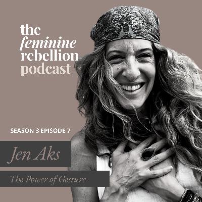 The Power of Gesture with Jen Aks