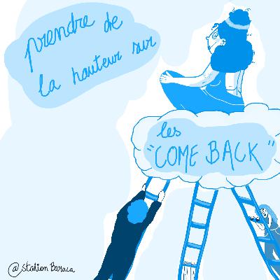 Gérer les come back (retours) des gens dans ta vie