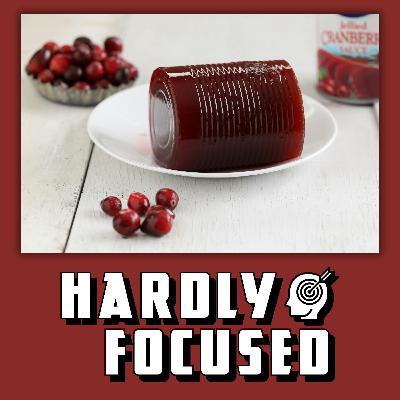 711: Cranberry Sauce Tastes Better Out of the Can 711: Cranberry Sauce Tastes Better Out of the Can