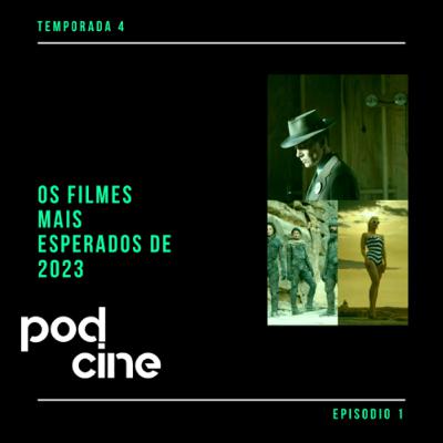 Os filmes mais esperados de 2023 - T4:E1