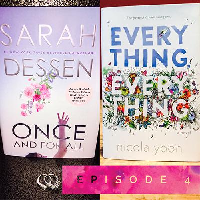 Episode 4: Once and for All and Everything Everything