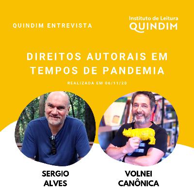 Direitos autorais em tempos de pandemia, com Sergio Alves e Volnei Canônica