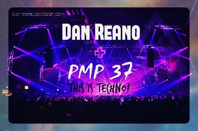 D∆n R3∆n0 - PMP 37 (melodic techno)