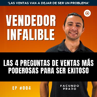 Las 4 Preguntas de Ventas mas poderosas para ser exitoso Las 4 Preguntas de Ventas mas poderosas para ser exitoso