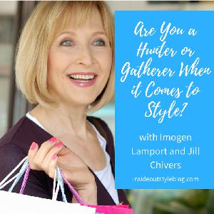 Are You a Hunter or Gatherer When it Comes to Style? Are You a Hunter or Gatherer When it Comes to Style?