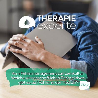 Vom Fehlermanagement zur Lernkultur: Welche wissenschaftlichen Perspektiven gibt es auf Fehler in der Medizin?