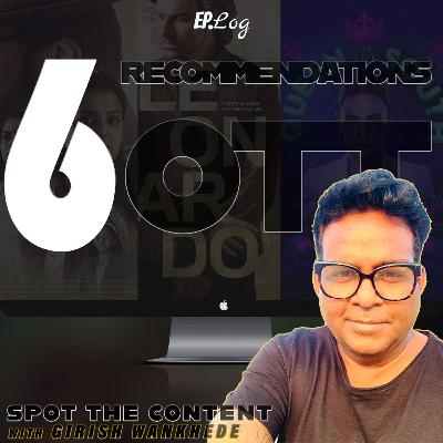 Our 6 Recommendations on OTT | Vol.10 Our 6 Recommendations on OTT | Vol.10