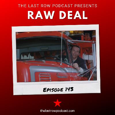 Raw Deal (EP 143)
