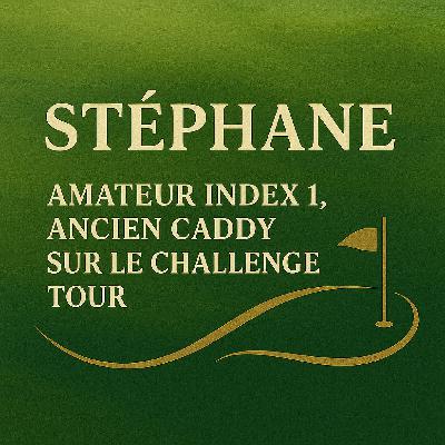 Stéphane, joueur +1 : des Grand Prix au Challenge Tour, le golf sans filtre