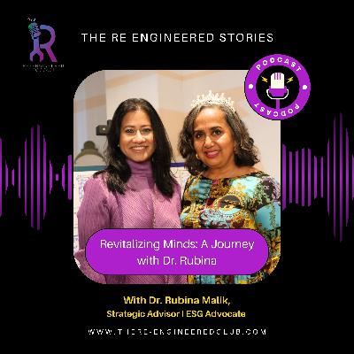 Resilient Re-Engineer: Dr. Rubina's Journey of Career Reinvention