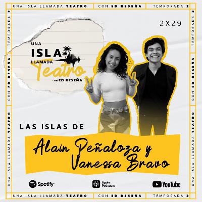 Las islas de Alain Peñaloza y Vanessa Bravo 2x29