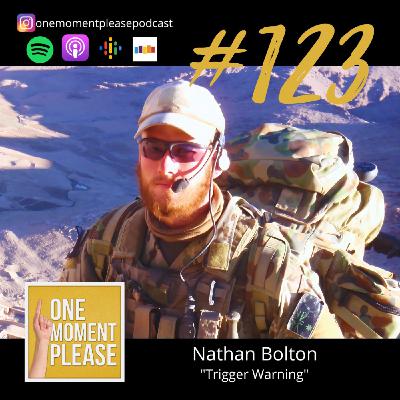 #123 Trigger Warning - Nathan Bolton